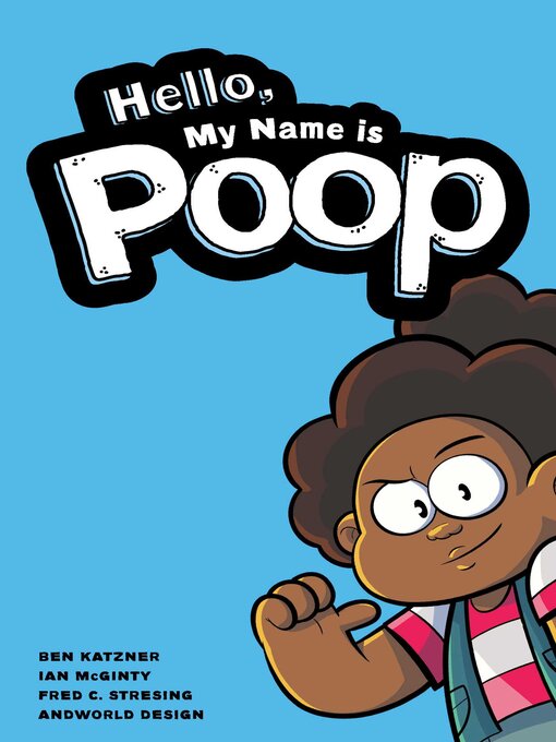 Title details for Hello, My Name is Poop by Ben Katzner - Wait list